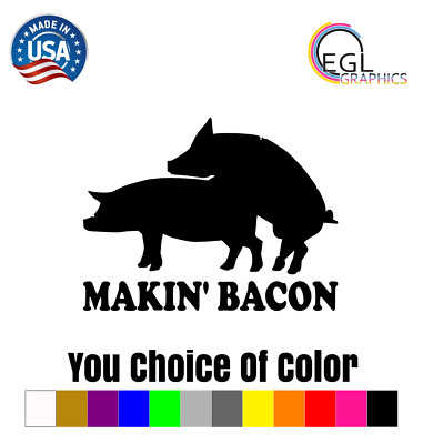 Makin ' Bacon Vinyl Decal Funny Car Truck Sticker Backyard Grill Pig Smoke jdm