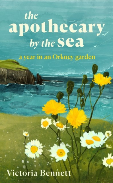 The Apothecary by the Sea : A Year in an Orkney Garden - Image 6
