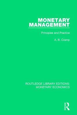 Routledge Library Editions: Monetary Economics Ser.: Monetary Management : ...