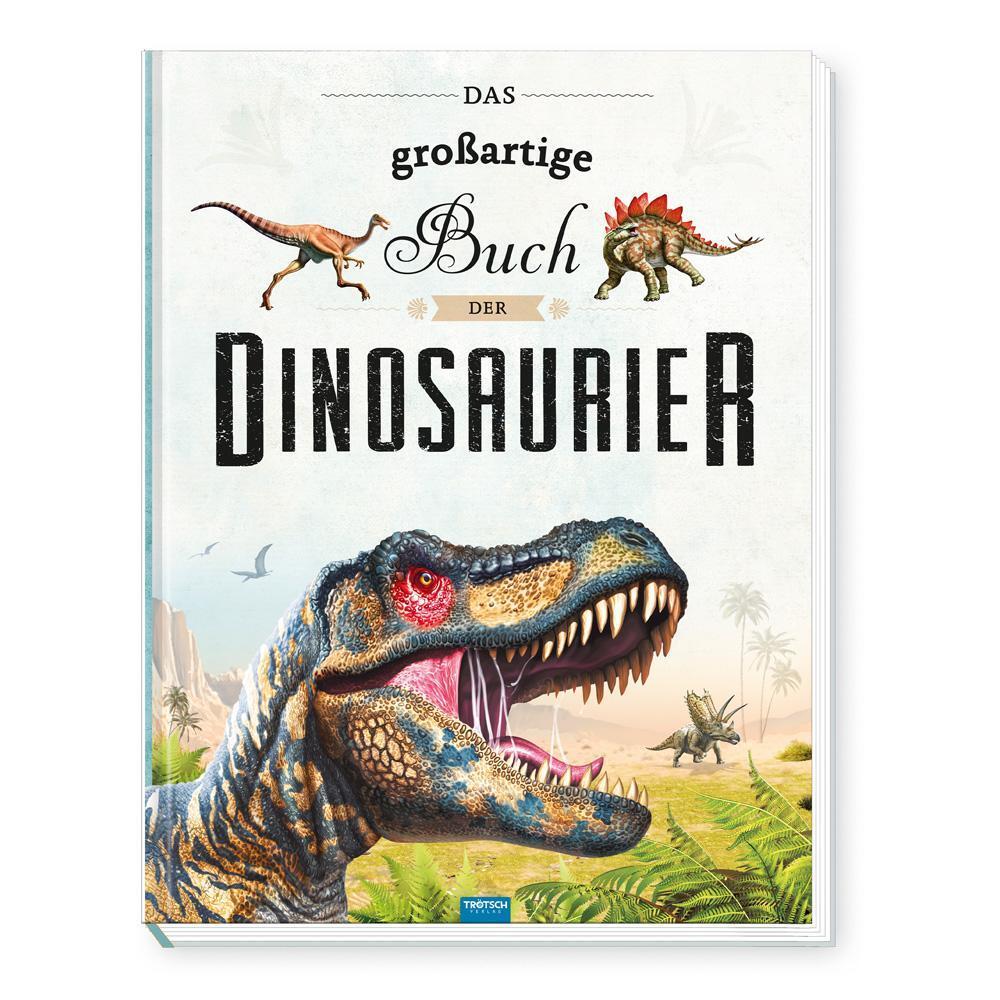 Thumbnail - Trötsch Kinderbuch Das Großartige Buch Der Dinosaurier Trötsch Verlag