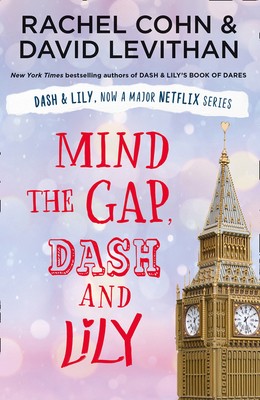 Mind the Gap, Dash and Lily: The final book in the unmissable and feel-good...