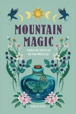 Mountain Magic Explore the Secrets of O Rebecca Beyer Hardcover