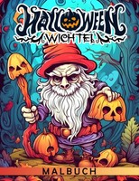 Halloween Wichtel Malbuch Ausmalbilder Gnome FüR Jungen MäDchen Entspannung