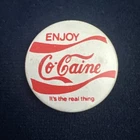 Vintage Co-Caine ENJOY It's the Real Thing Button Pin Back Coca Cola 1” 1980s