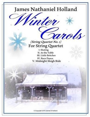 Winter Carols String Quartet No 1: 5 Movements Full Score and Parts by James Nat