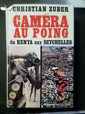 LIVRE C. ZUBER, CAMERA AU POING, du KENYA aux SEYCHELLES, BOOK d occasion