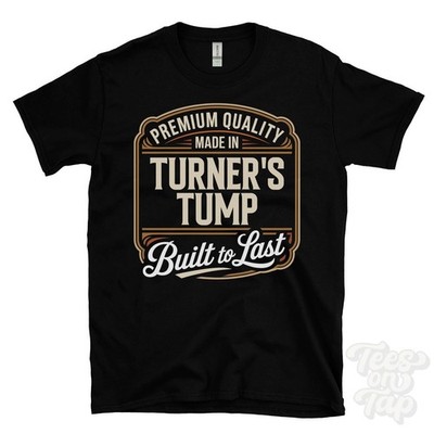 MADE IN TURNER'S TUMP PREMIUM QUALITÄT BUILT TO LAST T-SHIRT cinderford england