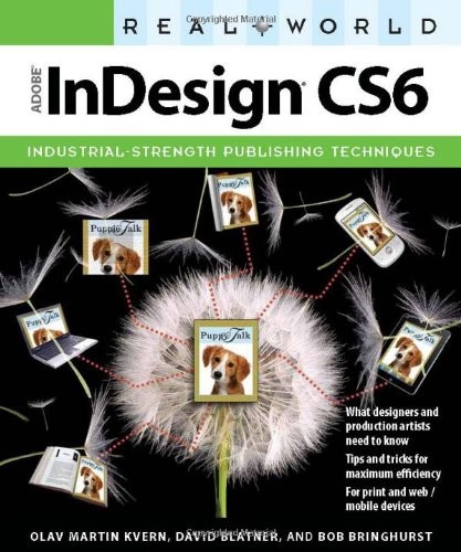 Real World Adobe InDesign CS6, Olav Martin Kvern, David Blatner, - Bild 1 von 1