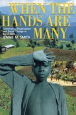 When the Hands Are Many : Community Organization and Social Chang
