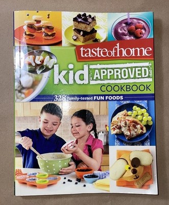 Taste of Home Kid-Approved Cookbook: 328 Family Tested Fun Foods