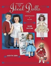 Collector's Guide to Ideal Dolls: Identification  Values by Judith Izen: Used