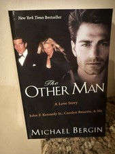 The Other Man JFK JR Carolyn Bessette Kennedy & Me By Michael Bergin