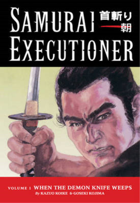 Samurai Executioner Volume 1: v. 1, Koike, Kazuo, Used; Good Book