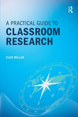 Clive Millar | A Practical Guide to Classroom Research | Taschenbuch | Englisch