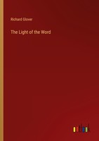 The Light Of The Word Richard Glover