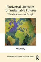 Pluriversal Literacies For Sustainable Futures | When Words Are Not Enough