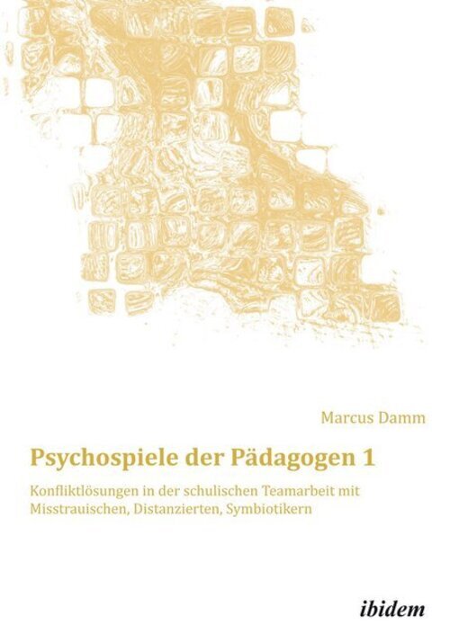 Thumbnail - Marcus Damm | Psychospiele Der Pädagogen 1. Bd.1 | Taschenbuch |