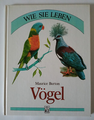 Vögel - Wie sie leben - Maurice Burton - Gebundene Ausgabe