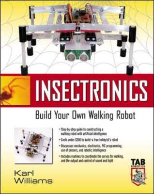 Insectronics: Build Your Own Walking Robot by Karl Williams: Used