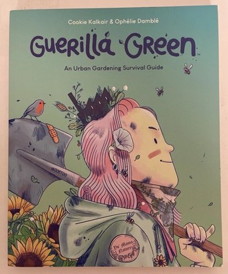 Guerilla Green (Graphic Novel English Ed) Sustainability Garden OPHELIE DAMBLE