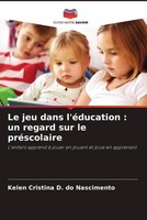 Kelen Cristina D. Do Nascimento | Le Jeu Dans L'éDucation : Un Regard Sur Le...