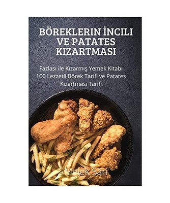 Böreklerin ¿ncili VE patates k¿zartmas¿, Melek Sari