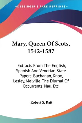 Robert S. Rait | Mary, Queen Of Scots, 1542-1587 | Taschenbuch ...