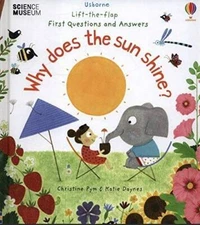 Why Does the Sun Shine (Lift-the-Flap First Q  A) - Board book - VERY GOOD