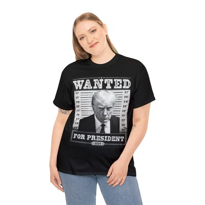 Donald J Trump Wanted For President 2024 Unisex Heavy Cotton Tee
