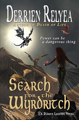 Relyea - Search for the Wyrdritch  A Darque Legends novel - New paperb - X555z