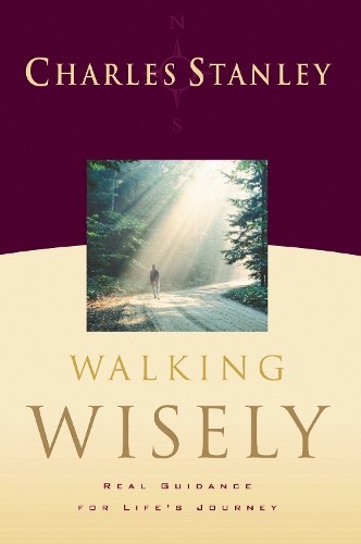Walking Wisely by Charles F. Stanley - 9780785288138