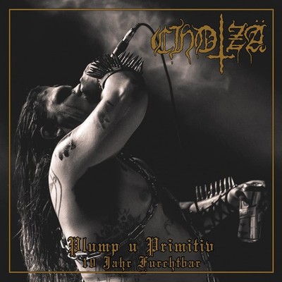 CHOTZA Plump U Primitiv 10 Jahr Furchtbar (CD) (UK IMPORT)