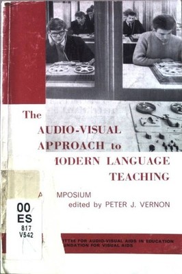 The audio-visual approach to modern language teaching: symposium. Vernon, Peter: