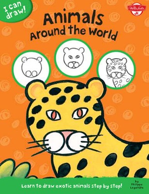Animals Around the World: Learn to draw exotic animals step by step!: Used