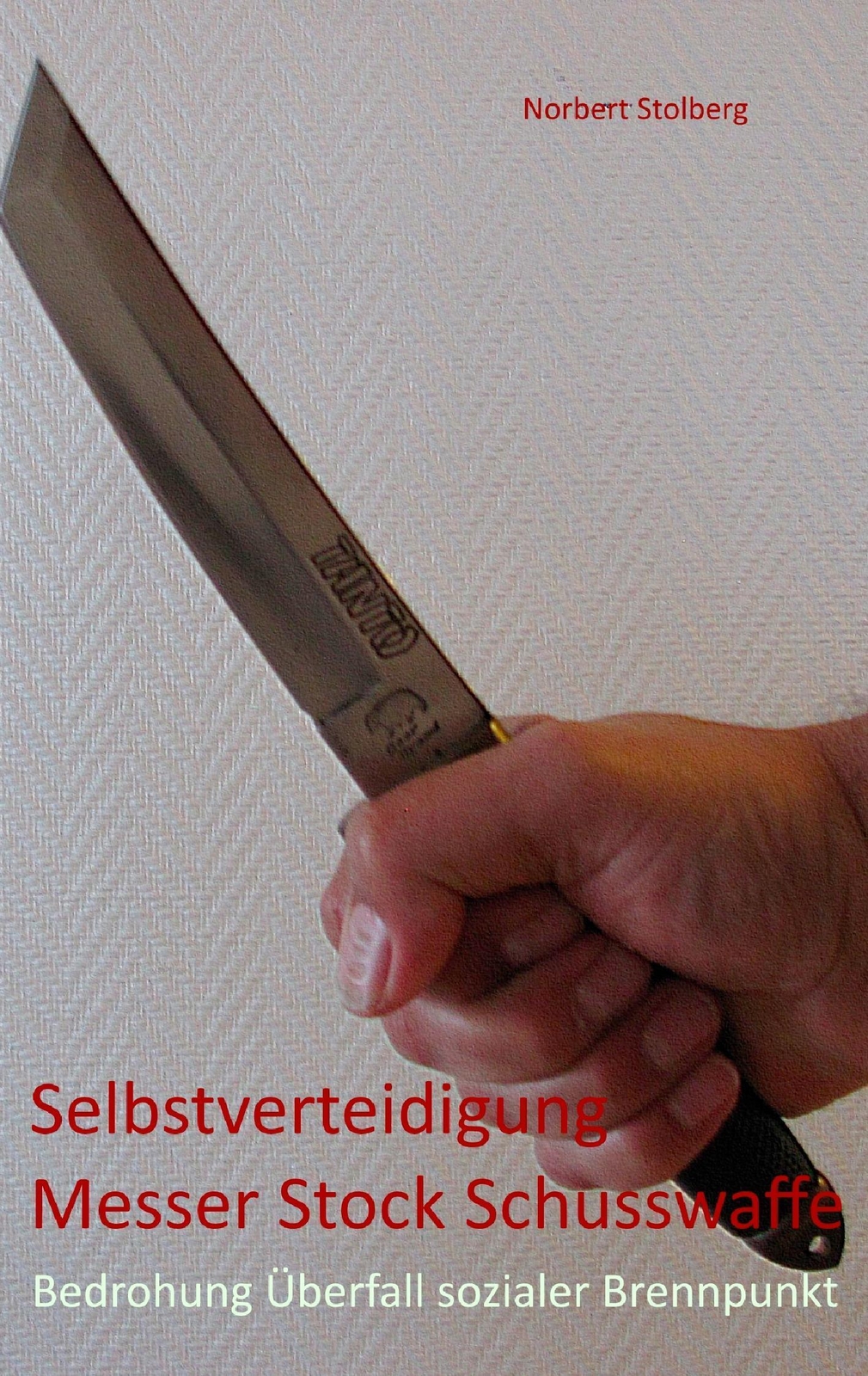 Thumbnail - Selbstverteidigung Gegen Messer Stock Schusswaffe Norbert Stolberg
