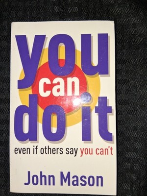 You Can Do It--Even if Others Say You Can't - 0800787722, paperback, John Mason