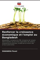 Shaharia Pavel | Renforcer La Croissance éConomique Et L'emploi Au Bangladesh