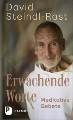 Erwachende Worte David Steindl-Rast