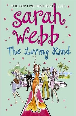 Sarah Webb The Loving Kind (Taschenbuch)