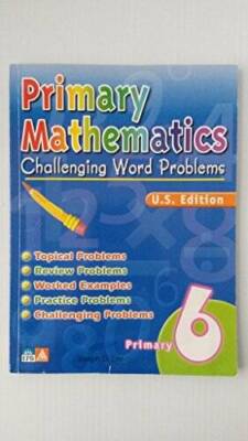 Primary Mathematics: Challenging Word Problems, U.S. Edition, Level 6 - GOOD