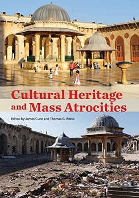 Cultural Heritage and Mass Atrocities by James Cuno 9781606068076 NEW