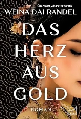 Das Herz aus Go*d | Weina Dai Randel | Taschenbuch | Deutsch | Tinte & Feder