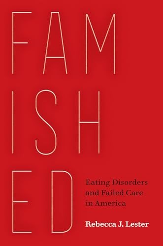 Famished: Eating Disorders and Failed Care in America - Image 4