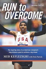 RUN TO OVERCOME HB: The Inspiring St..., KEFLEZIGHI MEB