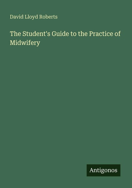 The Student's Guide To The Practice Of Midwifery David Lloyd Roberts Taschenbuch-image