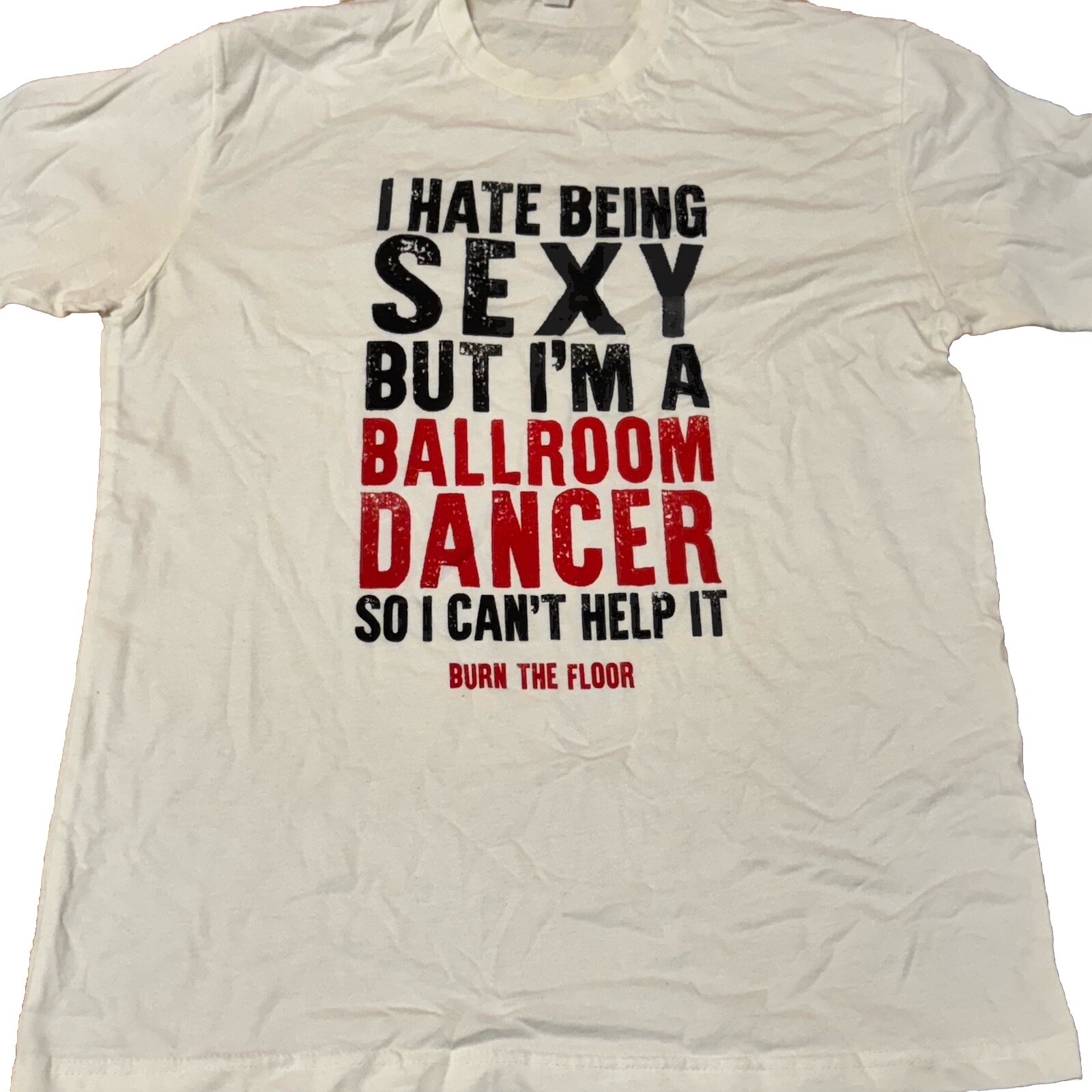T-shirt Funny Hate Being Sexy Ballroom Dancer T-shirt Cool Spell Out Comedy Med