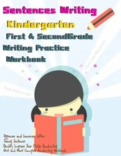 Sentences Writing: Kindergarten: First & Second Grade Writing Practice Work...