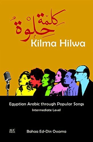 Kilma Hilwa: Egyptian Arabic through Popular So, Ossama Paperback.+ - Afbeelding 1 van 1