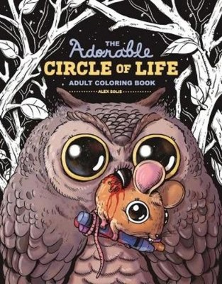 Alex Solis The Adorable Circle of Life Adult Coloring  (Taschenbuch) (US IMPORT)