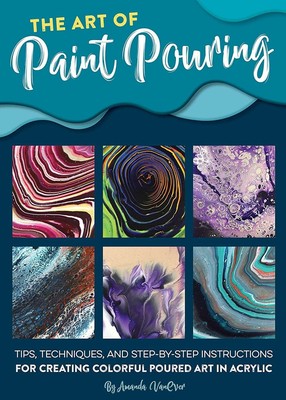 Die Kunst des Paint Pouring: Tipps, Techniken und Schritt-für-Schritt-Anleitungen für cr
